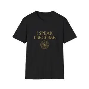 "I Speak, I Become" T-Shirt — Manifestation Affirmation Tee